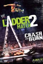 Watch WWE The Ladder Match 2 Crash And Burn Afdah
