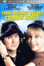 Watch Your Mother Wears Combat Boots Afdah