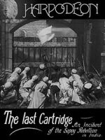 Watch The Last Cartridge, an Incident of the Sepoy Rebellion in India Afdah