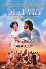 Watch The Miracle Maker - The Story of Jesus Afdah