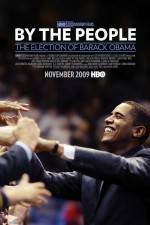 Watch By the People The Election of Barack Obama Afdah