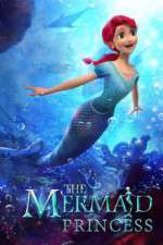 Watch The Mermaid Princess Afdah