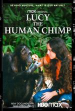 Watch Lucy, the Human Chimp Afdah