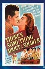 Watch There\'s Something About a Soldier Afdah