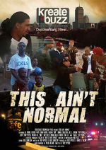 Watch This Ain\'t Normal Afdah