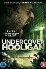 Watch Undercover Hooligan Afdah