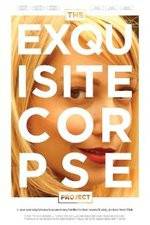 Watch The Exquisite Corpse Project Afdah