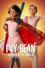 Watch Ivy + Bean: Doomed to Dance Online Afdah