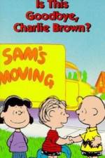 Watch Is This Goodbye Charlie Brown Afdah