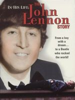 Watch In His Life: The John Lennon Story Afdah