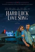 Watch Hard Luck Love Song Afdah