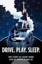 Watch Drive Play Sleep Afdah
