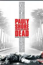 Watch Pauly Shore Is Dead Alluc