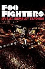 Watch Foo Fighters: Live at Wembley Stadium Afdah