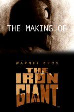 Watch The Making of The Iron Giant Putlocker