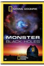 Watch National Geographic : Monster Black Holes Afdah