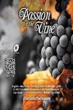 Watch A Passion for the Vine Afdah