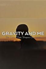 Watch Gravity and Me: The Force That Shapes Our Lives Afdah