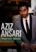 Watch Aziz Ansari: Dangerously Delicious Afdah