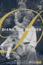 Watch Diana, Our Mother: Her Life and Legacy Afdah