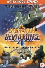 Watch Operation Delta Force 4 Deep Fault Afdah
