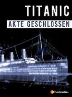 Watch Titanic\'s Final Mystery Afdah