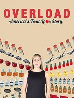Watch Overload: America\'s Toxic Love Story Afdah