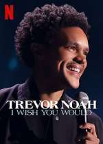 Watch Trevor Noah: I Wish You Would Afdah