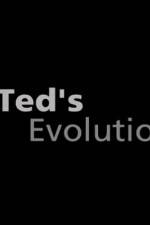 Watch Teds Evolution Afdah