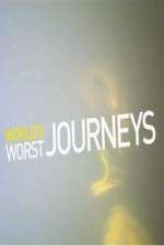 Watch World\'s Worst Journeys from Hell Afdah