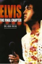 Watch Elvis The Final Chapter Afdah