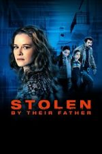 Watch Stolen by Their Father Afdah