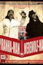 Watch Piranha-Man vs. Werewolf Man: Howl of the Piranha Afdah