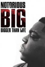 Watch Notorious BIG Bigger Than Life Afdah