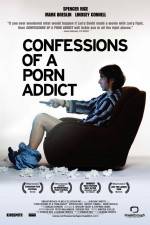 Watch Confessions of a Porn Addict Afdah
