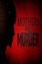 Watch Mothers Who Murder Afdah