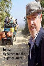 Watch Burma, My Father and the Forgotten Army Afdah