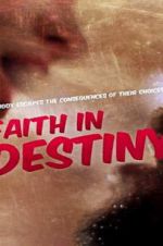 Watch Faith in Destiny Afdah
