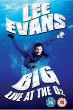 Watch Lee Evans: Big Live at the O2 Afdah
