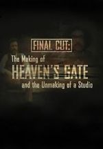 Watch Final Cut: The Making and Unmaking of Heaven\'s Gate Afdah