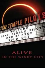 Watch Stone Temple Pilots: Alive in the Windy City Afdah