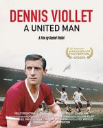 Watch Dennis Viollet: A United Man Afdah