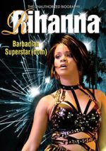 Watch Rihanna: Barbadian Superstardom Unauthorized Online Afdah