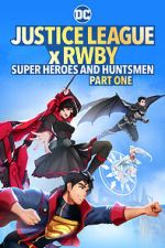 Watch Justice League x RWBY: Super Heroes and Huntsmen Part One Afdah