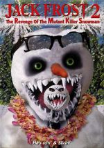 Watch Jack Frost 2: Revenge of the Mutant Killer Snowman Afdah