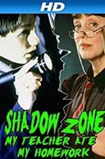 Watch Shadow Zone: My Teacher Ate My Homework Afdah