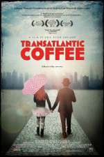 Watch Transatlantic Coffee Afdah
