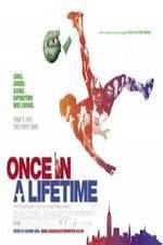 Watch Once in a Lifetime Afdah