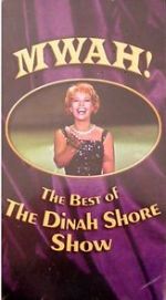 Watch Mwah! The Best of the Dinah Shore Show Afdah