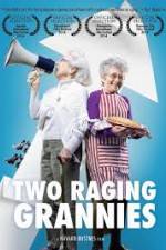 Watch Two Raging Grannies Afdah
